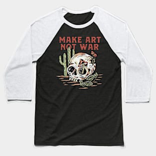 art not war Baseball T-Shirt
